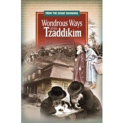 Wondrous Ways of the Tzaddikim [Hardcover]