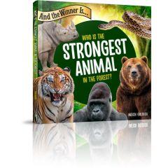 And the Winner Is...Who Is the Strongest Animal in the Forest?