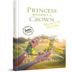 Princess Without a Crown by Jenna Maio [Hardcover]