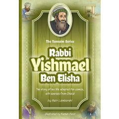 Tannaim Series: Rabbi Yishmael Ben Elisha: The story of his life adapted for comics with sources from Chazal