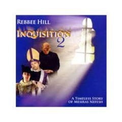 Rebbee Hill CD Inquisition Volume 2