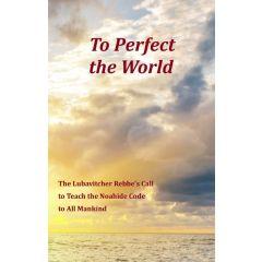 To Perfect the World