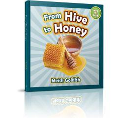 From Hive to Honey