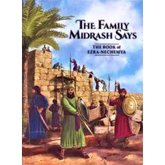 The Family Midrash Says: The Book of Ezra - Nechemya