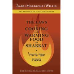 The Laws of Cooking and Warming Food on Shabbat ???