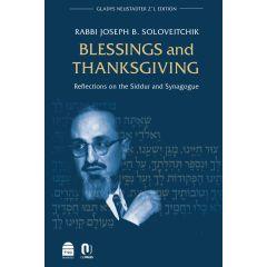 Blessings and Thanksgiving Reflections on the Siddur and Synagogue [Hardcover]