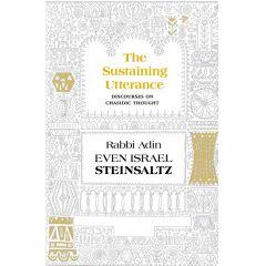 The Sustaining Utterance: Discourses on Chassidic Thought