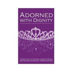 Adorned with Dignity [Paperback]