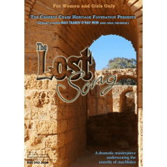 Chofetz Chaim Heritage Foundation Presents: The Lost Song DVD - FOR WOMEN AND GIRLS ONLY