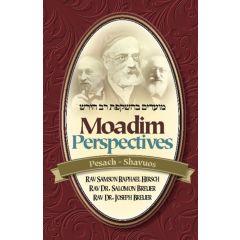 Moadim Perspectives: Pesach - Shavuos