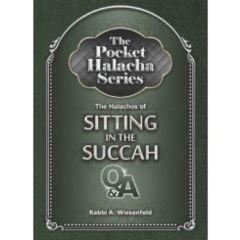 The Pocket Halacha Series: Halachos of Sitting in the Succah [Paperback]