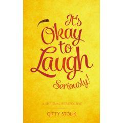It's OK To Laugh. Seriously!
