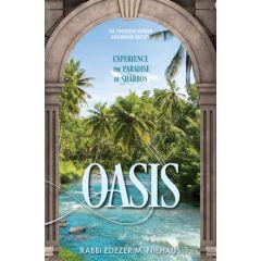 Oasis: Experience Paradise of Shabbos [Hardcover]