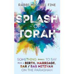 Splash Of Torah, Life Cycle