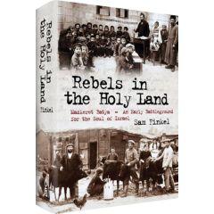Rebels in the Holy Land [Hardcover]
