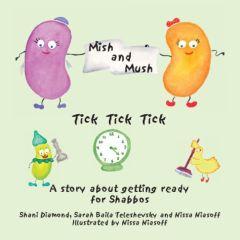 Mish and Mush - Young Childrens Series - Tick Tick Tick [Paperback]