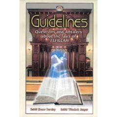 Guidelines -  Questions and Answers About the Laws of Tefillah