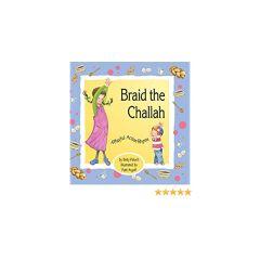 Braid The Challah [Boardbook]