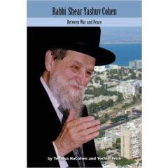 Rabbi Shear Yashuv Cohen: Between War and Peace