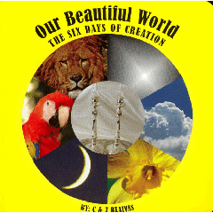 Our Beautiful World - The Six Days of Creation