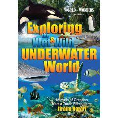 Exploring the Wet and Wild Underwater World