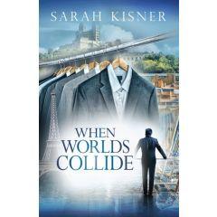 When Worlds Collide - A Novel
