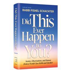 Did This Ever Happen To You? Rabbi Fishel Schachter