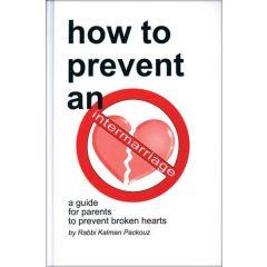How To Prevent An Intermarriage: A Guide For Parents To Prevent Broken Hearts