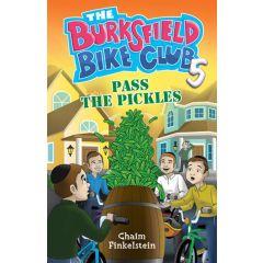 The Burksfield Bike Club: Book 5 - Pass the Pickles [Paperback]