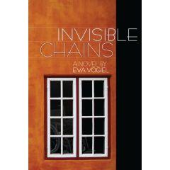 Invisible Chains - A Novel