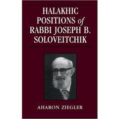 Halakhic Positions of Rabbi Joseph B. Soloveitchik: Volume VII