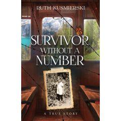 Survivor Without a Number [Hardcover]