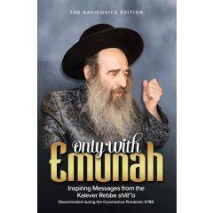 Only With Emunah - Kalever Rebbe [Paperback]