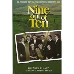 Nine out of Ten - A Remarkable Story of Faith, Heroism and Divine Providence