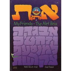 My Friends - The Alef Beis