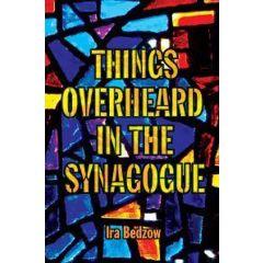 THINGS OVERHEARD IN THE SYNAGOGUE