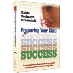 Preparing Your Child for Success - An accomplished educator's approach to bring out the best in ever