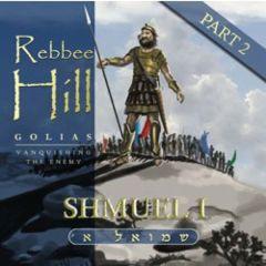 Rebbee Hill CD Shmuel Volume 2- Golias!