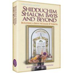Shidduchim, Shalom Bayis and Beyond -  Building a Bayis Ne'eman B'Yisroel