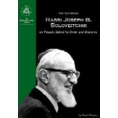 Soloveitchik on Pesach, Sefiras Ha'omer and Shevuot