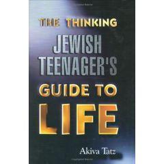 Thinking Jewish Teenagers Guide To Life