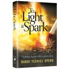 To Light a Spark - Rabbi Yechiel Spero [Hardcover]