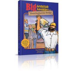 Big Gedaliah Goomber and the Hootcheehatchie Bridge [Hardcover]