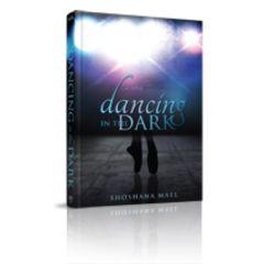Dancing in the Dark - A Novel