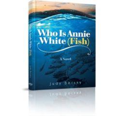 Who is Annie White (Fish) - A Novel