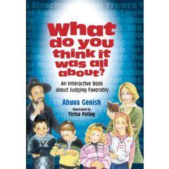 What Do You Think It Was All About?  An Interactive Book About Judging Favorably