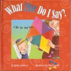 What Else Do I Say  - A ''Lift-The- Flap'' Book