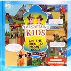 The Captain's Kids-  On the Trek to Mount Gold Volume 1