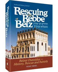 Rescuing the Rebbe of Belz