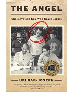 The Angel: The Egyptian Spy Who Saved Israel [Hardcover]